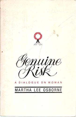 Imagen de archivo de Genuine Risk : A Dialogue on Woman a la venta por Better World Books: West