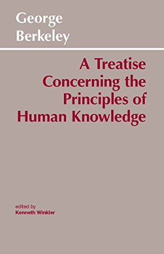 Beispielbild fr A Treatise Concerning the Principles of Human Knowledge; Part I Wherein the chief Causes of Error and Difficulty in the Sciences, with the Grounds of Skepticism, Atheism, and Irreligion, are inquir'd into zum Verkauf von BISON BOOKS - ABAC/ILAB