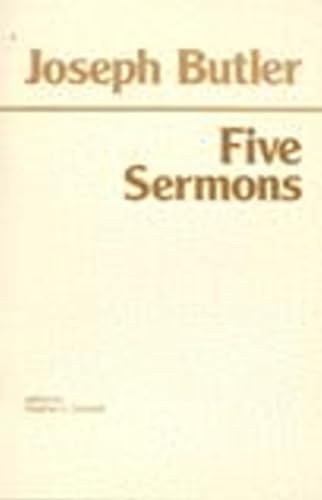 Beispielbild fr Joseph Butler: Five Sermons: A Dissertation Upon the Nature of Virtue (Hackett Classics) zum Verkauf von Versandantiquariat Felix Mcke
