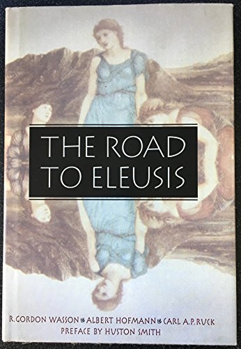 Imagen de archivo de Road to Eleusis : Unveiling the Secret of the Mysteries a la venta por HPB-Red