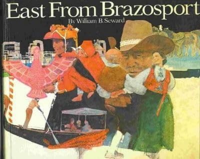 Imagen de archivo de East from Brazosport a la venta por ThriftBooks-Dallas