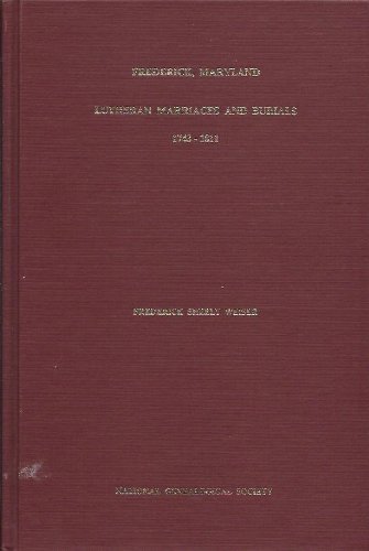 Stock image for Records of marriages and burials in the Monocacy Church in Frederick County, Maryland, and in the Evangelical Lutheran Congregation in the city of . . of the National Genealogical Society) for sale by Stony Hill Books