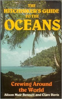 Imagen de archivo de The Hitchhiker's Guide To The Oceans: Crewing Around the Wolrd a la venta por BookHolders