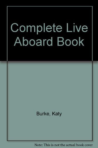 Beispielbild fr The Complete Live-Aboard Book zum Verkauf von ThriftBooks-Dallas