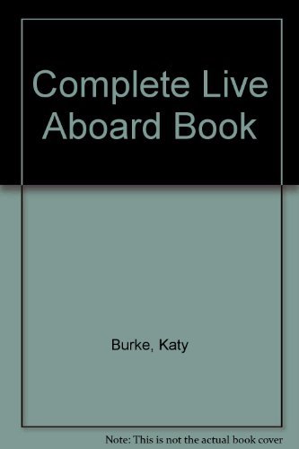 Stock image for The Complete Live-Aboard Book for sale by ThriftBooks-Dallas