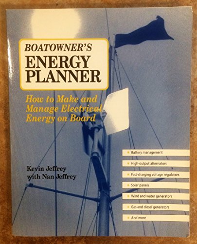 Imagen de archivo de Boatowner's Energy Planner: How to Make and Manage Electrical Energy on Board a la venta por Wonder Book