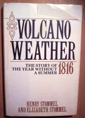 Imagen de archivo de Volcano Weather : The Story of 1816, the Year Without a Summer a la venta por Better World Books: West