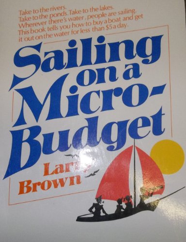Imagen de archivo de Sailing on a Micro-Budget a la venta por Jenson Books Inc