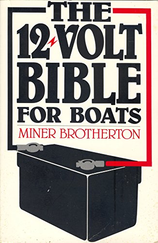 Stock image for The 12-Volt Bible for Boats for sale by Wonder Book