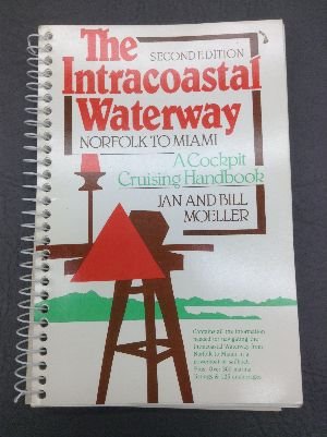 Imagen de archivo de The Intracoastal Waterway: A cockpit cruising handbook a la venta por Wonder Book