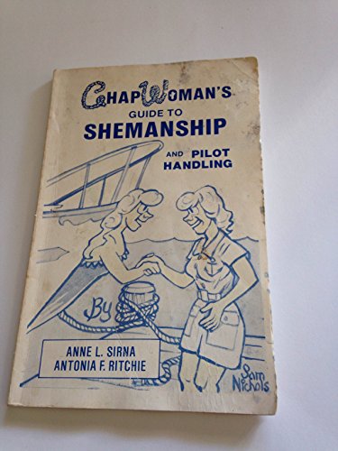 Imagen de archivo de Chapwoman's Guide to Shemanship and Pilot Handling a la venta por Wonder Book