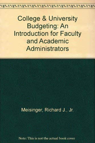 Beispielbild fr College & University Budgeting: An Introduction for Faculty and Academic Administrators zum Verkauf von 2Vbooks