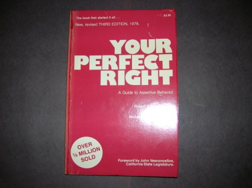 Beispielbild fr Your Perfect Right : A Guide to Assertive Behavior zum Verkauf von Better World Books