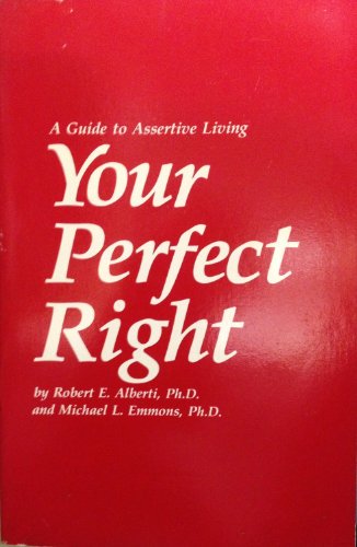 Beispielbild fr Your Perfect Right: A Guide to Assertive Living zum Verkauf von SecondSale