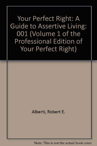 Stock image for Your Perfect Right : A Guide to Assertive Living for sale by Better World Books