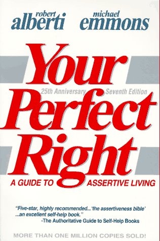 Imagen de archivo de Your Perfect Right: A Guide to Assertive Living a la venta por Gulf Coast Books