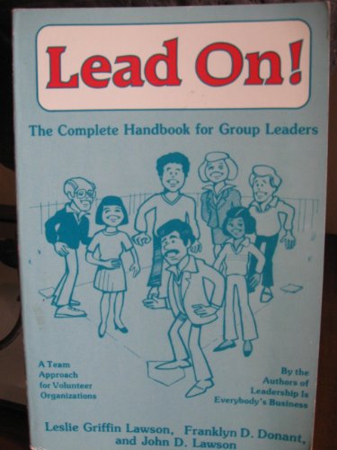 Beispielbild für Lead On! : The Complete Handbook for Group Leaders zum Verkauf von Better World Books