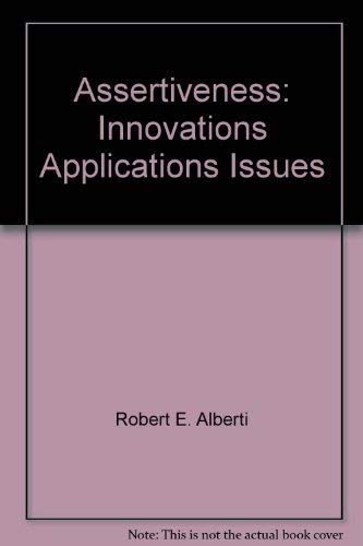 Assertiveness : Innovations, Applications, Issues