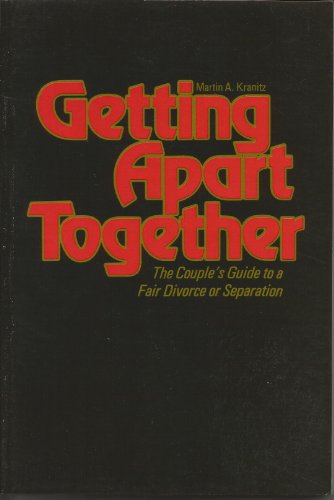 Beispielbild fr Getting Apart Together: The Couple's Guide to a Fair Divorce or Separation zum Verkauf von Wonder Book