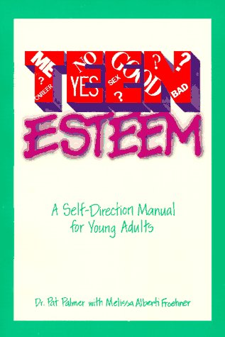 9780915166664: Teen Esteem: A Self-direction Manual for Young Adults