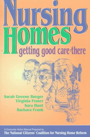 9780915166978: Nursing Homes: Getting Good Care There