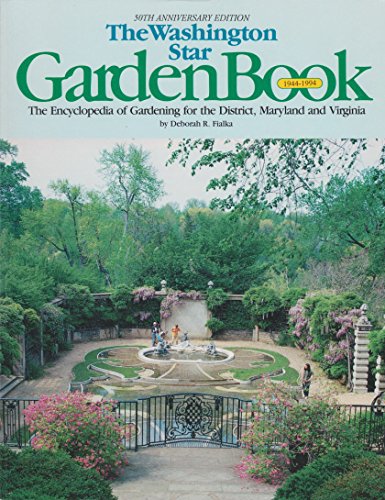 Stock image for The Washington Star Garden Book: The Encyclopedia of Gardening for the Chesapeake & Potomac Region for sale by Wonder Book