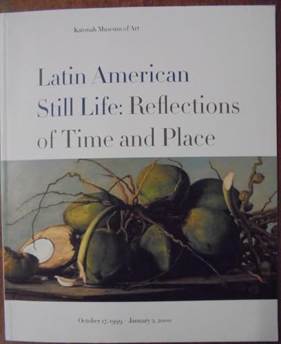 Beispielbild fr Latin American still life: Reflections of time and place zum Verkauf von SecondSale