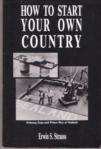 Imagen de archivo de How to Start Your Own Country a la venta por GF Books, Inc.