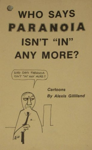 Beispielbild fr Who Says Paranoia Isn't "in" Anymore: Cartoons zum Verkauf von Renaissance Books