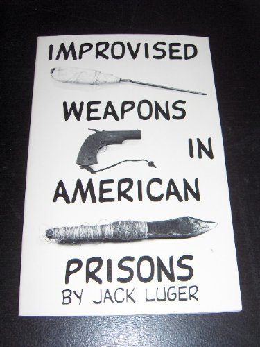 Stock image for Improvised Weapons in American Prisons for sale by Ergodebooks