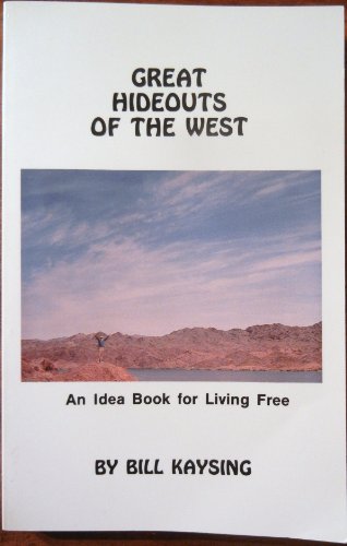 Stock image for Great Hideouts of the West: An Idea Book for Living Free for sale by Idaho Youth Ranch Books