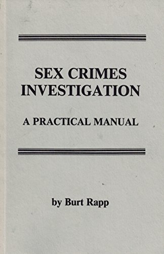 Stock image for Sex Crimes Investigation: A Practical Manual for sale by Glands of Destiny First Edition Books