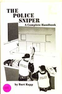 Imagen de archivo de The Police Sniper: A Complete Handbook a la venta por Fahrenheit's Books