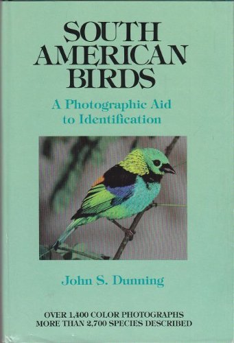 Stock image for South American Birds: A Photographic Aid to Identification for sale by Dogtales