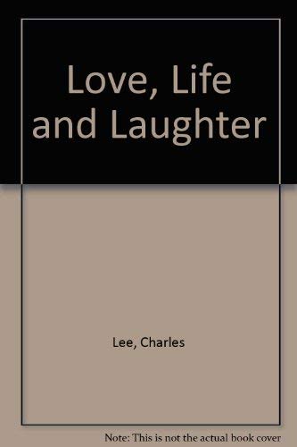 Stock image for Love, Life and Laughter for sale by D&D Galleries - ABAA