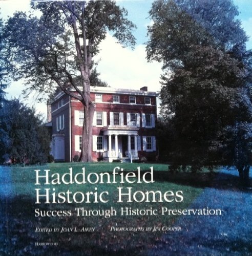 9780915180332: Haddonfield Historic Homes: Success Through Historic Preservation