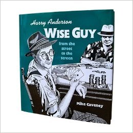 Harry Anderson: Wise Guy from the Street to the Screen (9780915181254) by Caveney, Mike