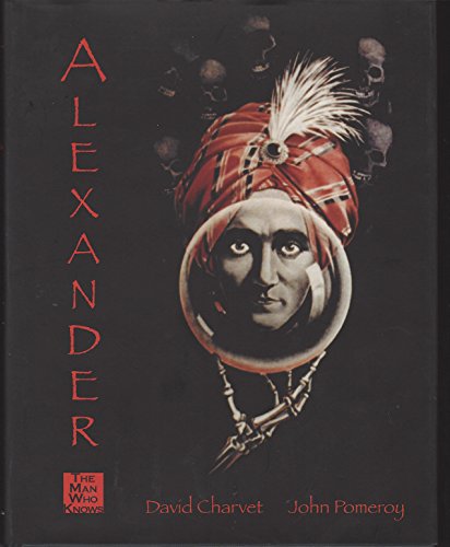 9780915181391: Alexander The Man Who Knows