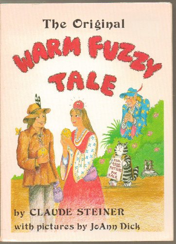 The Original Warm Fuzzy Tale (9780915190089) by Claude Steiner