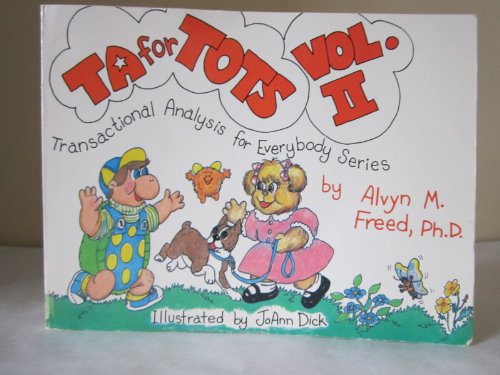 Stock image for T.A. for Tots, Vol. 2 (Transactional Analysis for Everybody Series) for sale by Hafa Adai Books