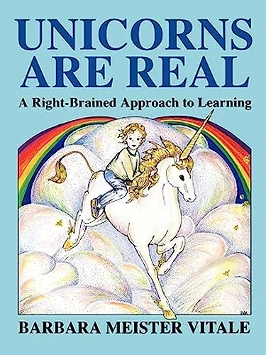 Beispielbild fr Unicorns Are Real : A Right-Brained Approach to Learning zum Verkauf von Better World Books