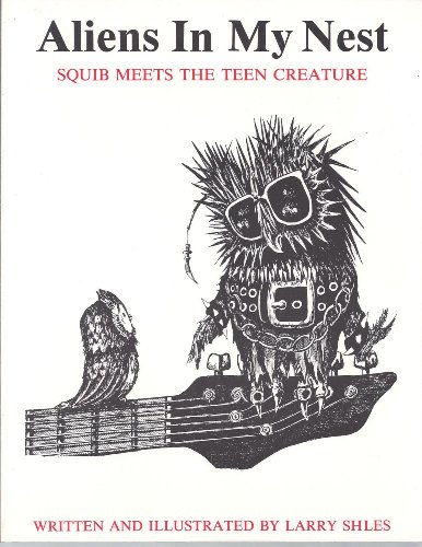 9780915190492: Aliens in My Nest: Squib Meets the Teen Creature