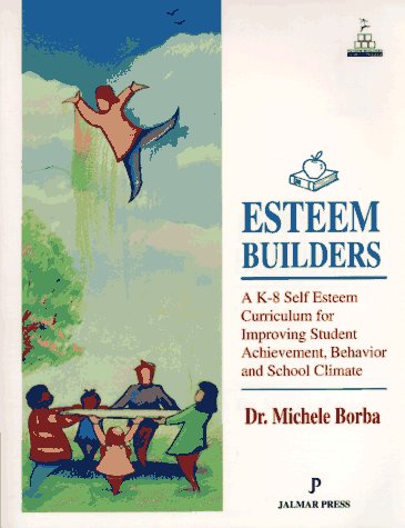 9780915190539: Esteem Builders: A K-8 Self Esteem Curriculum for Improving Student Achievement Behavior and School Climate