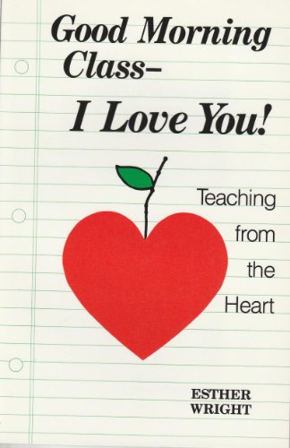 Stock image for Good Morning Class I Love You for sale by SecondSale