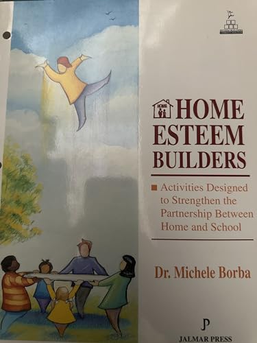 Stock image for Home Esteem Builders: Activities Designed to Strengthen the Partnership Between the Home and School for sale by BombBooks