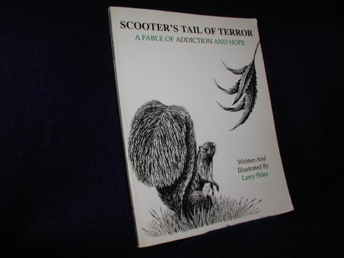 Immagine stock per Scooter's Tail of Terror: A Fable of Addiction and Hope