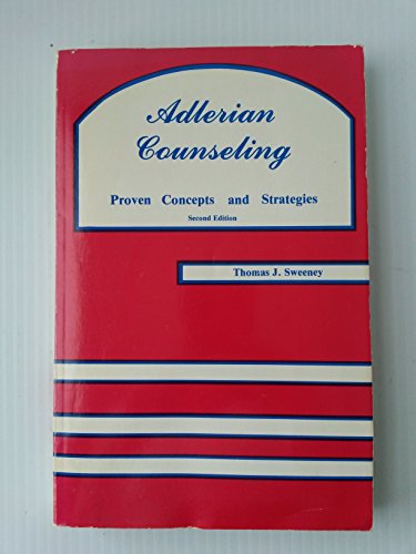 Adlerian counseling: Proven concepts and strategies (9780915202287) by Sweeney, Thomas John