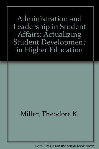 Stock image for Administration and leadership in student affairs: Actualizing student development in higher education for sale by HPB-Red