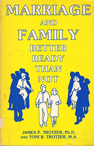 Stock image for Marriage and Family: Better Ready Than Not for sale by UHR Books