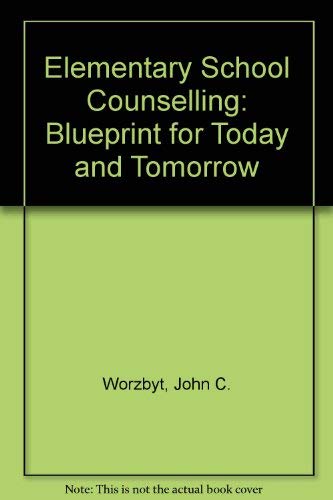 Beispielbild fr Elementary School Counseling : A Blueprint for Today and Tomorrow zum Verkauf von Better World Books